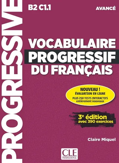 Vocabulaire progressif du français : B2 C1.1 avancé : avec 390 exercices