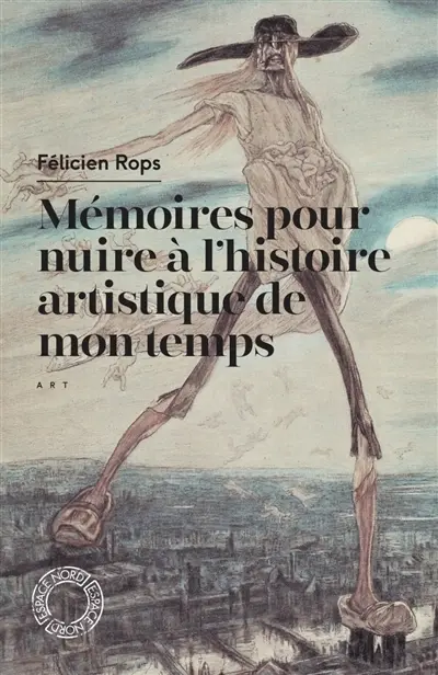Mémoires pour nuire à l'histoire artistique de mon temps : & autres feuilles volantes : recueil