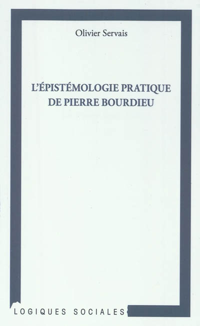 L'épistémologie pratique de Pierre Bourdieu