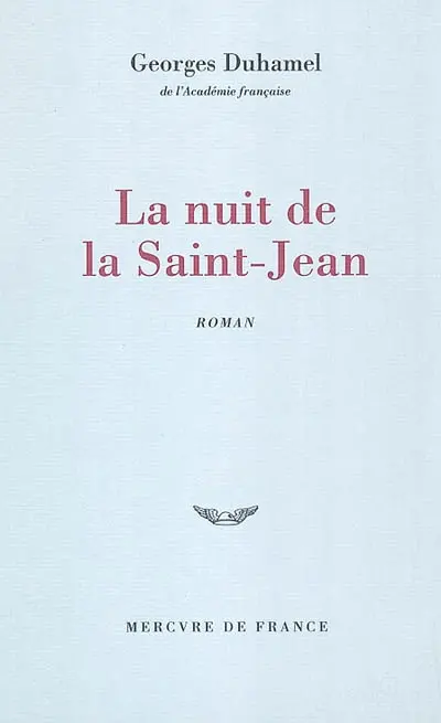 Chronique des Pasquier. Vol. 4. La nuit de la Saint-Jean