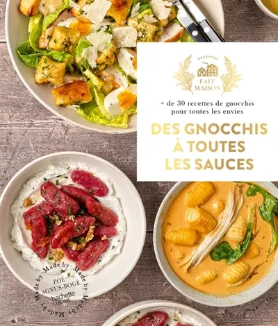 Des gnocchis à toutes les sauces : + de 30 recettes de gnocchis pour toutes les envies