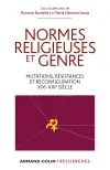 Normes religieuses et genre : mutations, résistances et reconfigurations, XIXe-XXIe siècle