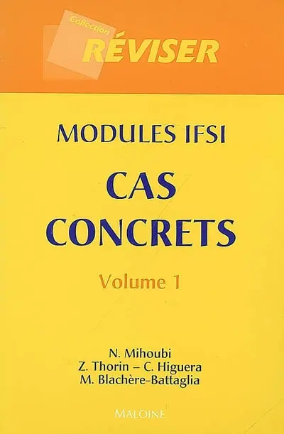 Modules IFSI : cas concrets. Vol. 1