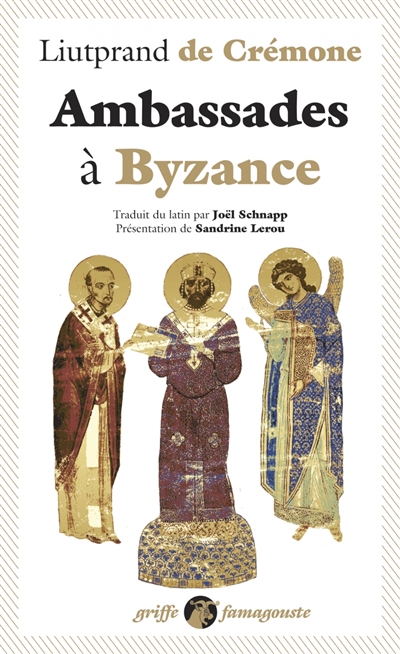 Ambassades à Byzance - Liutprand de Crémone
