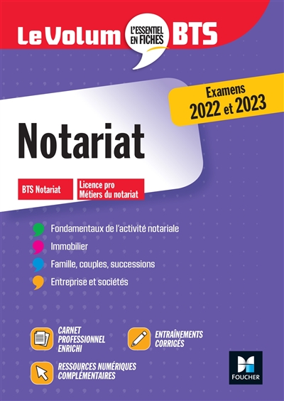 Notariat : BTS notariat, licence pro : fondamentaux de l'activité notariale, immobilier, famille, couples, successions, entreprises et sociétés