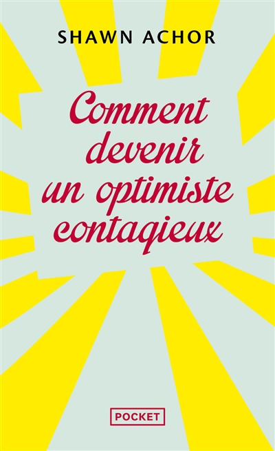 Comment devenir un optimiste contagieux