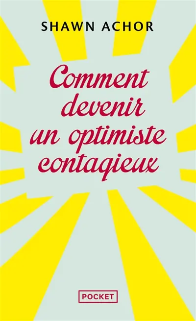 Comment devenir un optimiste contagieux