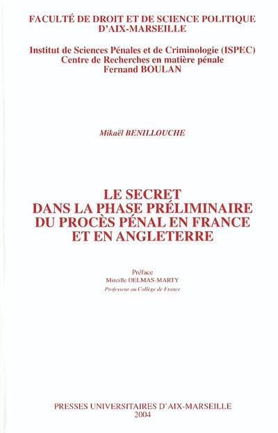 Le secret dans la phase préliminaire du procès pénal en France et en Angleterre