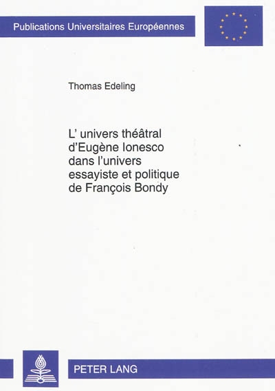 L'univers théâtral d'Eugène Ionesco dans l'univers essayiste et politique de François Bondy