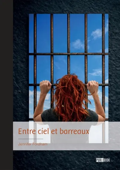 Entre ciel et barreaux