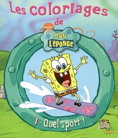 Les coloriages de Bob l'éponge. Vol. 1. Quel sport !