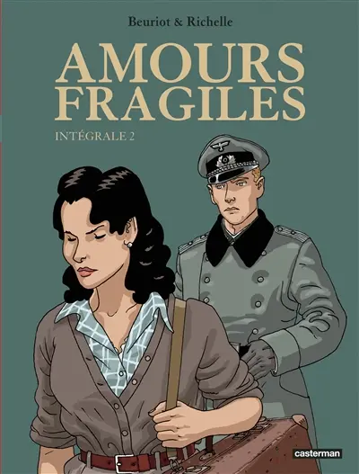 Amours fragiles : intégrale. Vol. 2