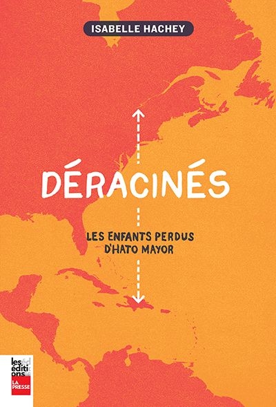 Déracinés : les enfants perdus d'Hato Mayor