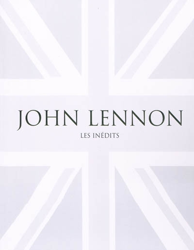 John Lennon : les inédits