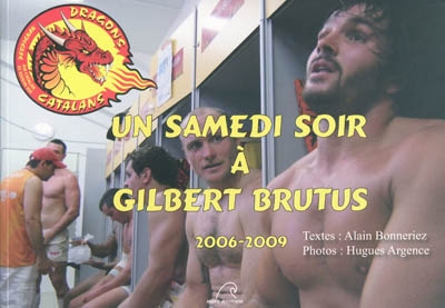 Un samedi soir à Gilbert-Brutus, 2006-2009 : Dragons catalans, Perpignan, XIII catalan-St Estève XIII