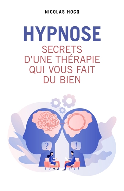 Hypnose : Secrets d'une...