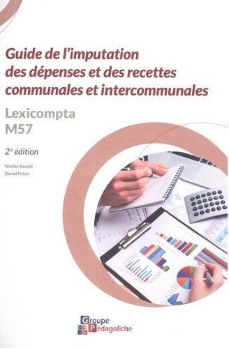 Guide de l'imputation des dépenses et des recettes communales et intercommunales : lexicompta M57