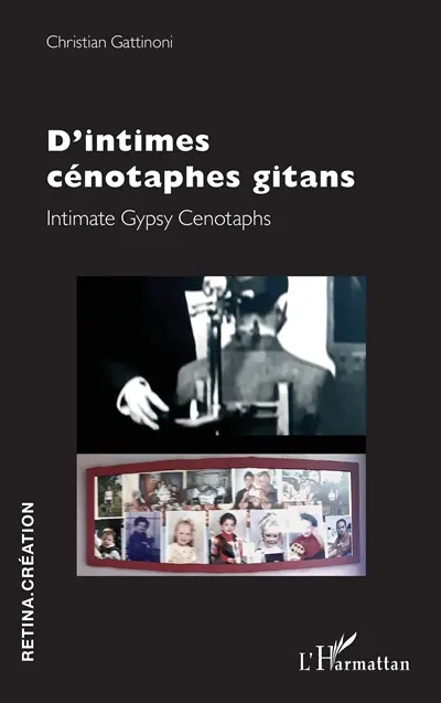 D'intimes cénotaphes gitans. Intimate gypsy cenotaphs