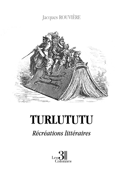 Turlututu : Récréations littéraires