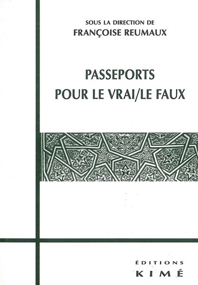 Passeports pour le vrai, le faux