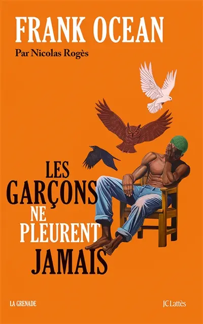 Frank Ocean : les garçons ne pleurent jamais