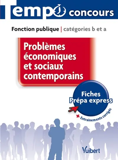 Problèmes économiques et sociaux contemporains : fonction publique, catégories B et A