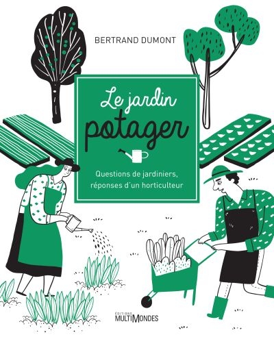 Le jardin potager :...