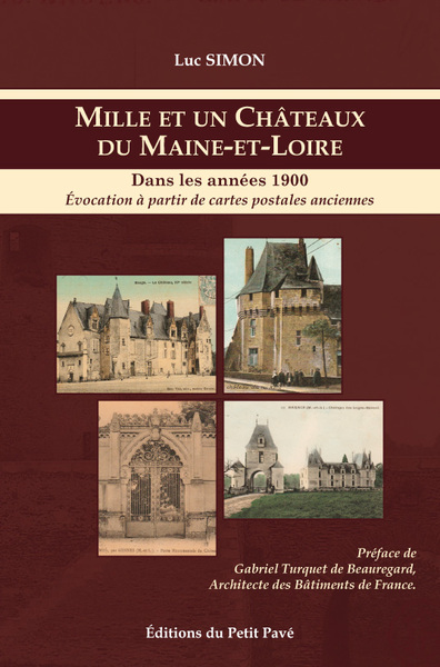 Mille et un châteaux du Maine-et-Loire : dans les années 1900 : évocation à partir de cartes postales anciennes
