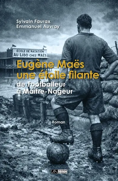 Eugène Maës, une étoile filante : de footballeur à maître-nageur