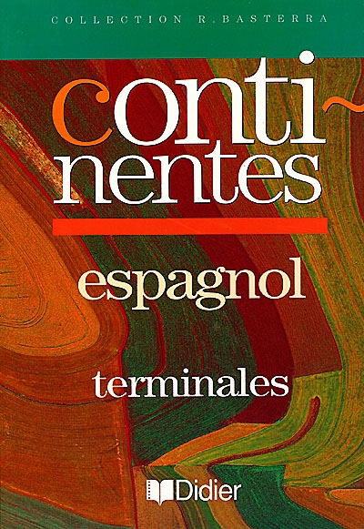 Continentes, espagnol terminales : livre de l'élève