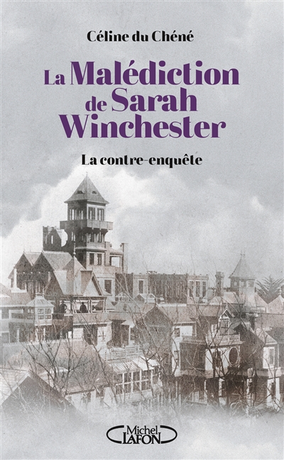 La malédiction de Sarah Winchester : la contre-enquête