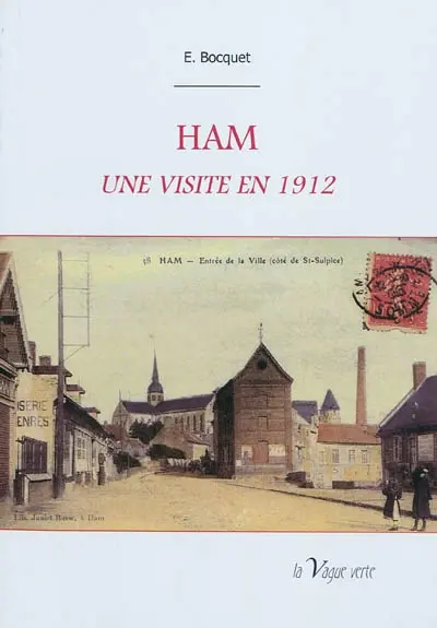 Ham : une visite en 1912
