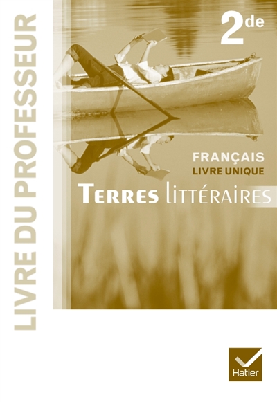 Français 2de, livre unique : livre du professeur
