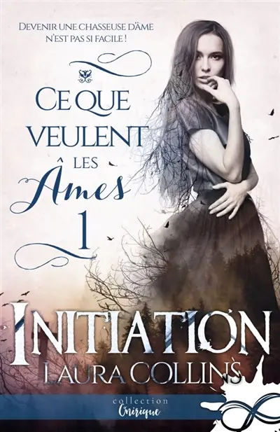 Initiation : Ce que veulent les âmes, T1