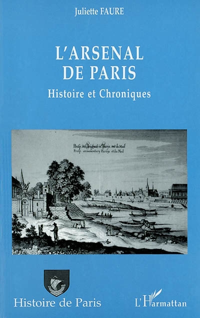L'Arsenal de Paris : histoires et chroniques