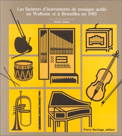 Les Facteurs d'instruments de musique actifs en Wallonie et à Bruxelles en 1985