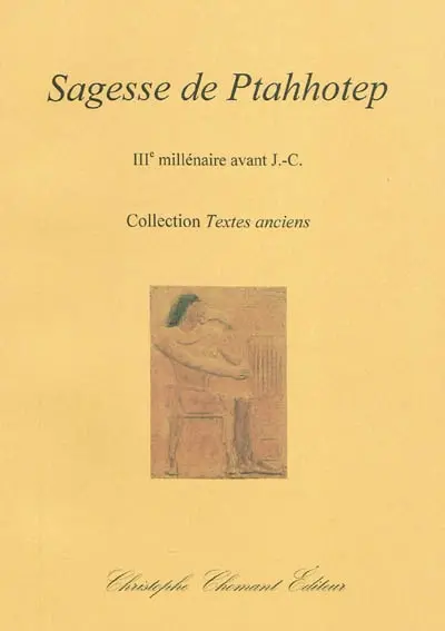 Sagesse de Ptahhotep : IIIe millénaire avant J.-C.