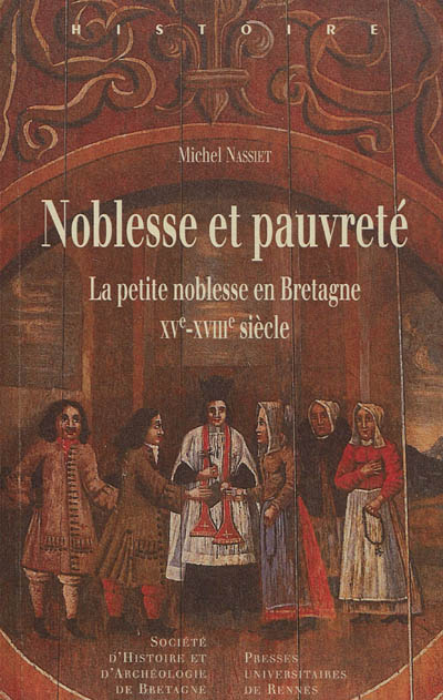Noblesse et pauvreté : la petite noblesse en Bretagne, XVe-XVIIIe siècle