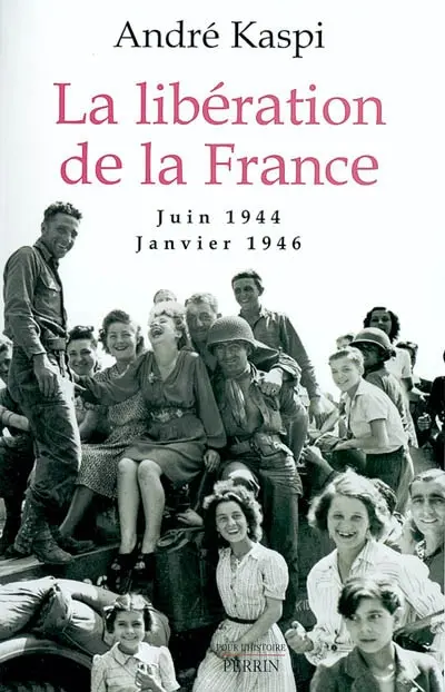 La libération de la France : juin 1944-janvier 1946