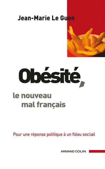 Obésité, le nouveau mal français : pour une réponse politique à un fléau social
