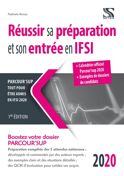 Réussir sa préparation et son entrée en IFSI : Parcour'Sup, tout pour être admis en IFSI 2020