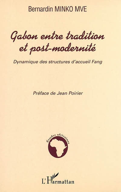 Gabon entre tradition et post-modernité : dynamique des structures d'accueil Fang