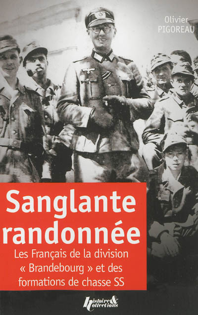 Sanglante randonnée : les Français de la division Brandebourg et des formations de chasse SS
