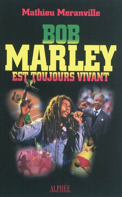 Bob Marley est toujours vivant