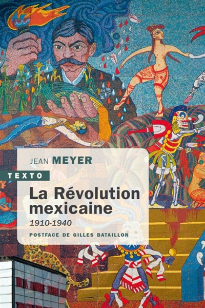 La révolution mexicaine : 1910-1940