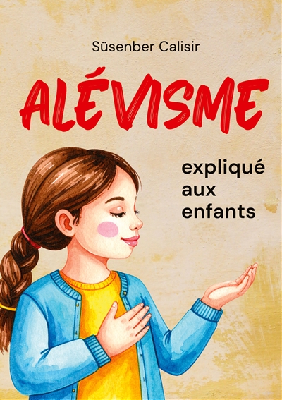 Alévisme : expliqué aux...