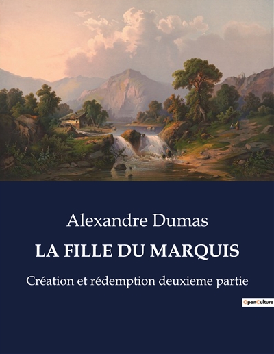 LA FILLE DU MARQUIS : Création et rédemption deuxieme partie