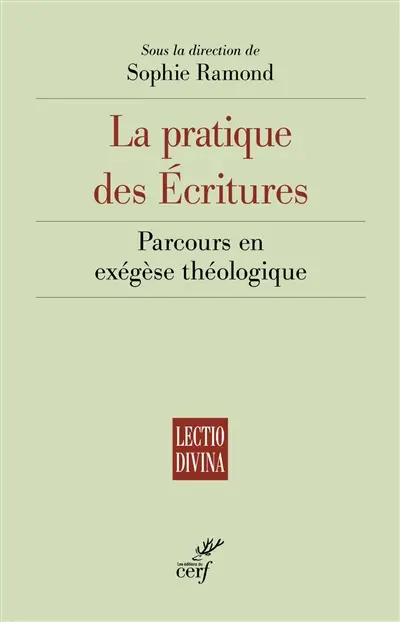 La pratique des Ecritures : parcours en exégèse théologique