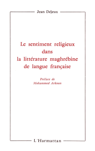 Le Sentiment religieux dans la littérature maghrébine de langue française