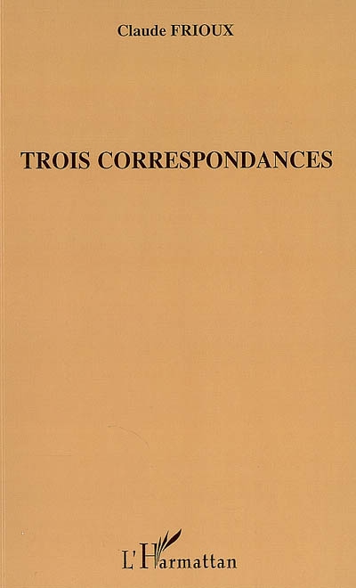 Trois correspondances